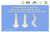 Lumbar Facet Joint Syndrome – Injection Treatment · Joint Syndrome – Injection Treatment. Page 2 Imaging techniques, such as an X-ray or MRI scan, can reveal ... as the spinal