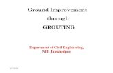 Ground Improvement through GROUTINGnitjsr.ac.in/course_assignment/CE10CE- 4230Grouting...Compaction grouting, also known as Low Mobility Grouting, is a grouting technique that displaces