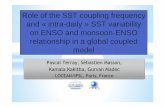 Role of the SST coupling frequency and « intra-daily» SST … · 2012. 2. 16. · Kamala Kakitha, GurvanMadec LOCEAN/IPSL, Paris, France. Past coupled studies on diurnal variability
