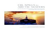 oil SpillS in Arctic W AterS · 2020. 9. 28. · drilling in the Alaskan Arctic for at least a year. Fourth, because oil spill preparedness is a nuanced issue, where the biases of