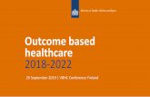 Outcome based healthcare 2018-2022 - NHG · Kees Molenaar Program manager Nico Zijnstra Workstream lead. Yourspeakers today › Provide insights in Dutch National Outcome Based Healthcare