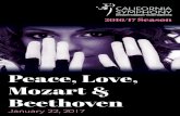 Peace, Love, Mozart & Beethoven€¦ · Mozart’s second favored genre was the piano concerto, a preference dictated as much by practicality as by personality. Mozart was a pianist,