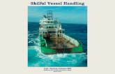 Skilful Vessel Handlingnaca.no/wp-content/uploads/2019/02/Skilful-Vessel... · 2019. 2. 12. · market and it is rarely the case of long term contracts. It is in the spot market operator