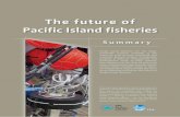 The future of Pacific Island fisheries - Brochurefame1.spc.int/doc/corporate_docs/Future_of_PI_fisheries... · 2019. 5. 8. · the need to help build fishery management capacity at