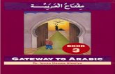 Gateway to Arabic Book 3 | Kalamullah · 2017. 7. 30. · BOOK GATEWAY TO ARABIC Dr. Imran Hamza Alawiye . Title: Gateway to Arabic Book 3 | Kalamullah.Com Created Date: 20100402195452Z