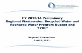 FY 2013/14 Preliminary Regional Wastewater, Recycled ......2013/04/04  · 26% Regional O&M $114.9, 28% Regional Capital $156.8, 38% FY 2013/14 Proposed TYCIP $413M Admin Service $10.5
