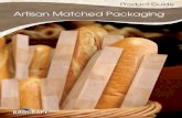 Artisan Matched Packaging - Bagcraft · 2017. 7. 28. · Stand Up Window Bakery Bags Item # UPC # Description Dimensions Case Pack Case Weight Case Cube Cases/ Pallet Pallet TI HI