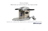 Bona Edge Manual şi instrucțiuni de siguranţă · 2021. 1. 11. · Iluminare Halogen, 20W Halogen, 20W Greutate totală: 12,5kg – 15,5 27,5 lbs – 34lbs ... ABC sau apă). Utilizarea