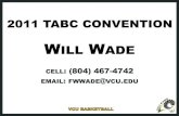 WILL WADE - FIP wade vcu presentation tabc... · 2014. 2. 4. · will wade cell: (804) 467-4742 email: fwwade@vcu.edu!! 2011 tabc convention