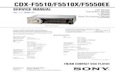 CDX-F5510/F5510X/F5550EE - ESpecarchive.espec.ws/files/SONY CDX-F5510,F5510X,F5550EE.pdf · 2010. 1. 22. · CDX-F5510 E Model CDX-F5510X East European Model CDX-F5550EE CDX-F5510/F5510X/F5550EE