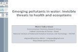 Emerging pollutants in water: Invisible threats to health ... · Emerging pollutants in water: Invisible threats to health and ecosystems 25 invited participants, 20 case studies