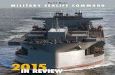2015MSC SHIPS Available Ready Reserve Force Ships 46 Barrels of Petroleum Moved by Combat Logistics Force 8.3M Patients treated by USNS Mercy and USNS Comfort personnel during Continuing