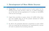 1. Development of New Water Sources - mhlw.go.jp...2011/01/17  · Kanan River 3,270 MLD US$1,370 M Laguna Rivers 300 MLD NA Wawa River 50 MLD US$100 M Laguna Lake 500 MLD NA 1. Development