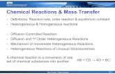 Chemical Reactions & Mass Transfer - ETH Z...Mass Transfer –Chemical reactions 10-2 The reaction rate is proportional to the concentration of reactants: (2) With being the rate constant.