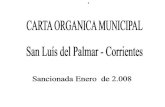 HONORABLE CONVENCION MUNICIPAL...2 HONORABLE CONVENCION MUNICIPAL DE SAN LUÍS DEL PALMAR-CORRIENTES-ARGENTINA PRESIDENTE: Arquitecto Guillermo Osvaldo Blanco VICE-PRESIDENTE 1 : …