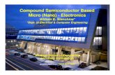 Compound Semiconductor Based Micro (Nano) - Electronics · Compound Semiconductor Microelectronics -- a flash anecdotal history --Origins: 1970’s III-V Compound Semiconductor =