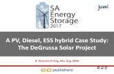 A PV, Diesel, ESS hybrid Case Study: The DeGrussa Solar ......Advanced integration required Hybrid controller required Systems are possible with or without storage Medium fuel / energy