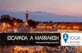 ESCAPADA A MARRAKESH · 2020. 2. 11. · ESCAPADA A MARRAKESH Fin de semana de Yoga y mucho más . PROGRAMA Viernes: Llegada a Marrakesh por cuenta propia el viernes. Un taxi del