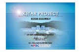 K S T A R KSTAR ASSEMBLY - IAEA NA · 2007. 1. 3. · Overview KSTAR Parameters. Scope of the KSTAR Assembly Assembles all of the major systems ... Pumping System ... assembly status