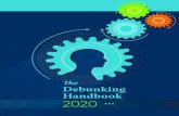 ˜e Debunking Handbook 2020 · 2020. 10. 13. · fie Debunking Handbook 2020 4 Quick guide to responding to misinformation Misinformation can do damage Misinformation is false information
