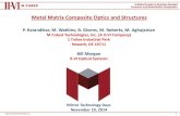 Metal Matrix Composite Optics and Structures...Metal Matrix Composite Optics and Structures 1 P. Karandikar, M. Watkins, B. Givens, M. Roberts, M. Aghajanian M Cubed Technologies,