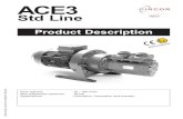 ACE3 - IMO · 2020. 2. 11. · ACE3 1122.0 en-GB, ID-No.: 01920021, 160-442/A 3 ACE 025N3 NVBP Pump series ACE Size Power rotor diameter [mm] 025, 032, 038 Lead L and K = Low lead