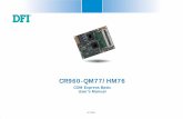 CR960-QM77/HM76 - DFI · 2017. 11. 10. · Specifications (CR960-HM76) Chapter 1 Processor • BGA 1023 packaging technology - 3rd generation Intel® CoreTM processors (22nm process