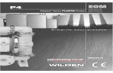 P4 EOM - Wilden Pumps...P4 WIL-10160-E-02 REPLACES EOM-P4P 4/05 EOM Simplify your process Engineering Operation & Original Maintenance ... WILDEN PUMP & ENGINEERING, LLC 4 WIL-10160-E-02