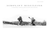 SIMPLIFY MAGAZINE · By Neil Pasricha 6. Noticing the Gs: Why Journaling Matters and How to Start It by Erin Loechner 7. Simplifying Parenting Through Mindfulness by Susan Kaiser