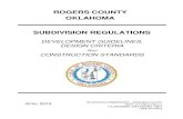 Rogers County Subdivision RegulationsRogers County Subdivision Regulations. APRIL 2015. SUBDIVISION REGULATIONS. DEVELOPMENT GUIDELINES, DESIGN CRITERIA. AND. CONSTRUCTION STANDARDS.