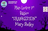 DEPARAMENTO DE LENGUAJE Y CRA Plan Lector 7 Básico · 2020. 9. 1. · Mary Shelley Mary Wollstonecraft Shelley nació el 30 de agosto de 1797 y falleció en el añ o 1851, fue una