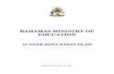 BAHAMAS MINISTRY OF EDUCATION - IIEP-UNESCOplanipolis.iiep.unesco.org/upload/Bahamas/Bahamas_Aug_2009_20_year... · course of action over the short and long term. To date, suggestions