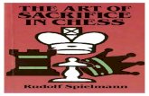 THE ART OF...practical chess the kind of universally acceptable nomenclature that exists in the realm of problems. Sacrifices represent in chess an exceptionally important phase of