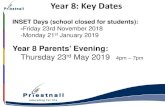 Year 8: Key Dates - Priestnall School...Year 8: Key Dates INSET Days (school closed for students): -Friday 23rd November 2018 -Monday 21 st January 2019 Year 8 Parents’ Evening: