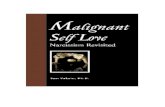 Malignant Self Love - Narcissism Revisited · 2009. 11. 4. · Malignant Self Love Narcissism Revisited 1st EDITION 5th Revised Impression EXCERPTS Sam Vaknin, Ph.D. The Author is