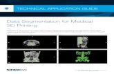 Data Segmentation for Medical 3D Printing - SYS UK...Vital Vitrea Vitrea is a medical diagnostic system that allows the processing, review, analysis, communication and media interchange