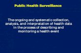 The ongoing and systematic collection, analysis, and ...publichealth.massey.ac.nz/assets/Uploads/1.Barry... · •The ongoing and systematic collection, analysis, and interpretation