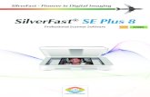 SilverFast SE Plus 8 · 2014. 12. 4. · 5 ESPAOL Instalación en Apple Mac OS X SilverFast 8 es soportado por Intel Mac (OS X v10.5 - 10.10) • Ponga el DVD de SilverFast en el