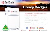 Honey Badger - RedEarth Energy Storage · 2020. 12. 3. · Our Honey Badger is a proven standalone battery system that is supplied as a factory tested and ready to run system. The