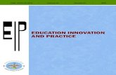 EDUCATION INNOVATION AND PRACTICE · 2020. 11. 30. · Educational Innovation and Practice Aims and Scope: Educational Innovation and Practice (EIP) is an edu- cational journal published