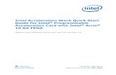Intel Acceleration Stack Quick Start Guide for Intel ...1. Introduction to the Intel ® Acceleration Stack for Intel ® Xeon ® CPU with FPGAs This guide provides a brief introduction