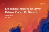Esri Defense Mapping for Server: Defense Product On Demand...Esri Defense Mapping for Server: Defense Product On Demand, 2017 Esri User Conference--Presentation, 2017 Esri User Conference,