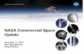NASA Commercial Space Update · 2013. 12. 11. · 2 Commercial Cargo Status Space X C1 Launch December 8, 2010 SpaceX C2+ Launch May 22, 2012 Orbital A -ONE Launch April 21, 2013
