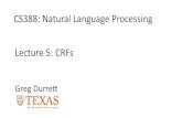 CS388: Natural Language Processinggdurrett/courses/fa2019/...CS388: Natural Language Processing Greg Durre8 Lecture 5: CRFs Administrivia ‣ Project 1 is out, sample writeups on website