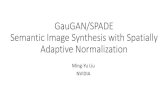 GauGAN: Semantic Image Synthesis with Spatially Adaptive ......Ting-Chun Wang, Ming-Yu Liu, Jun-Yan Zhu, Andrew Tao, Jan Kautz, Bryan Catanzaro Conference on Computer Vision and Pattern
