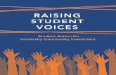 RAISING STUDENT VOICES · 2013. 6. 4. · Integrating Student Voices Promoting University Community Investment through Student Action An Internal Strategy Paper for the Responsible