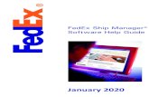 FedEx Ship Manager Software Help Guide...FedEx Ship Manager Software Corporate Safety DG January 2020 Page 5 of 20. To ship dangerous goods using FedEx Express: 1. Select the “Ship”