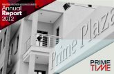 PRIMETIME PROPERTY HOLDINGS LIMITED Annual Report · 2020. 6. 24. · Annual Report 2012 1. PRIMETIME PROPERTY HOLDINGS LIMITED Properties P27,52 MILLION P40,84 MILLION P18,8 MILLION
