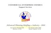 Advanced Planning Briefing to Industry - 2008...COMMERCIAL ENTERPRISE OMNIBUS COMMERCIAL ENTERPRISE OMNIBUS Support Services Advanced Planning Briefing to Industry - 2008 Ms. Patricia