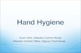 Hand HygieneTypes of Hand Hygiene Hand-washing with soap under running water ・When hands are visibly contaminated (blood, body fluid, etc.) ・When microorganisms that have resistance
